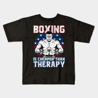 Boxing Is Cheaper Than Therapy Kids T-Shirt